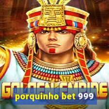 porquinho bet 999